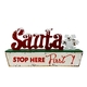 SANTA STOP HERE SIGN